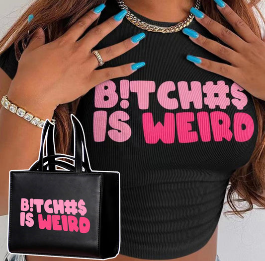 B!TCH#$ Weird Baddie Shirt with Purse Set - Baddie Kouture Boutique 